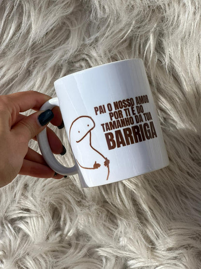 Caneca "O nosso amor por ti é do tamanho da tua BARRIGA"